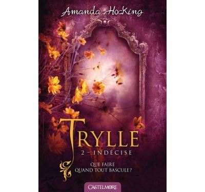 Trylle T2 Indécise