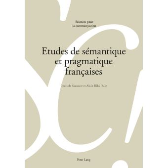 Etudes de sémantique et pragmatique françaises