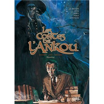 Les Contes De L Ankou Hantise Tome 01 Les Contes De L Ankou Jean Luc Istin Franck Poua Guillaume Sorel Cartonne Achat Livre Fnac