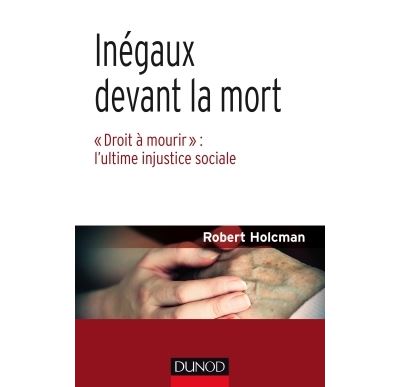 Inégaux devant la mort, droit à mourir