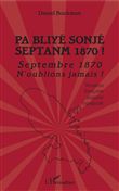 Pa Bliyé Sonjé Septanm 1870 !