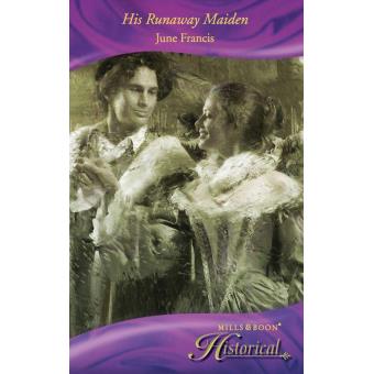 His Runaway Maiden (Mills & Boon Historical)