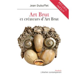 Art Brut et créateurs d'Art Brut