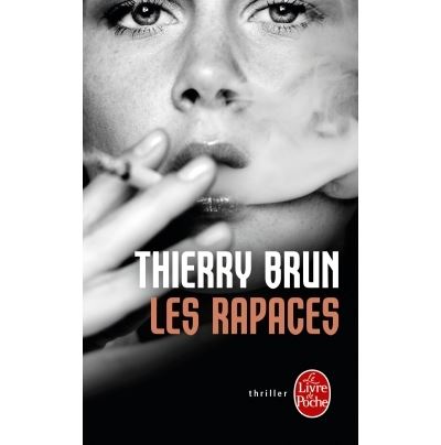 Les Rapaces - Thierry Brun - Poche