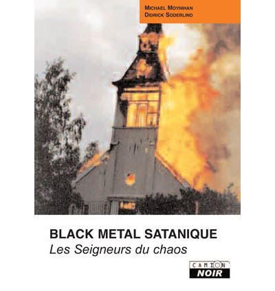 Les seigneurs du chaos - Michael Moynihan - Camion Blanc Eds - relié - Biographie