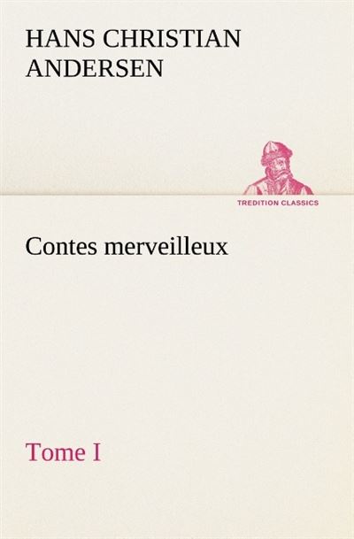 Contes merveilleux tome i