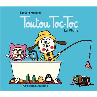 Toutou Toc-Toc - La Pêche