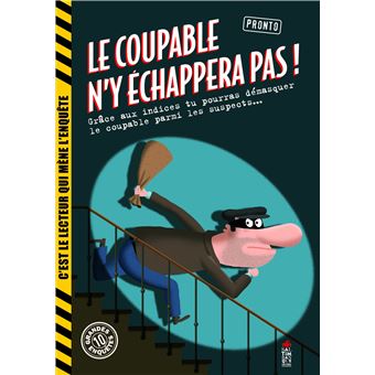 Le coupable n'y échappera pas!