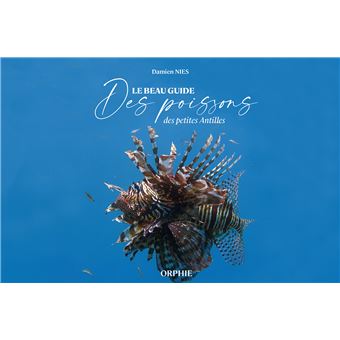 Le beau guide des poissons des petites Antilles