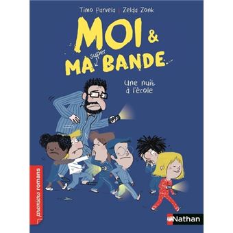 Moi et ma super bandeMoi et ma super bande - Une nuit à l'école