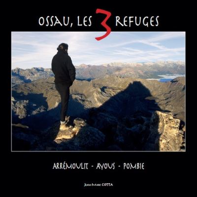 Ossau, les trois refuges