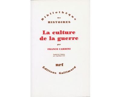La Culture de la guerre - Franco Cardini - (donnée non spécifiée)