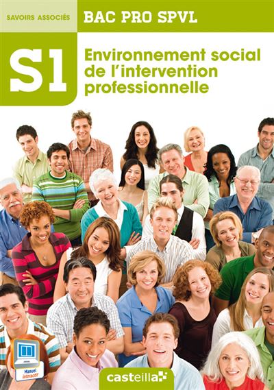 S1: Environnement social de l'intervention professionnelle 2nde, 1ère, Term Bac Pro SPVL