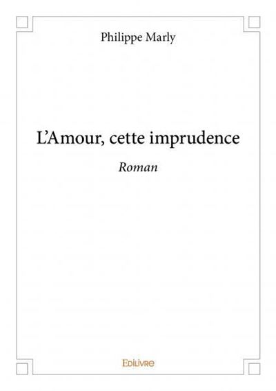 L'amour, cette imprudence