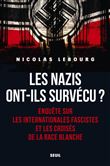 Les Nazis ont-ils survécu?