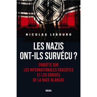 Les Nazis ont-ils survécu?