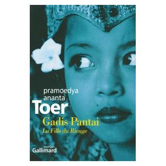 Gadis Pantai La Fille du Rivage - broché - Pramoedya Ananta Toer