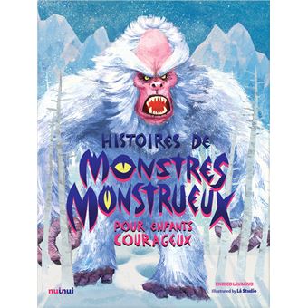 Histoires de monstres monstreux pour enfants courageux