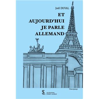 Et aujourd'hui je parle allemand