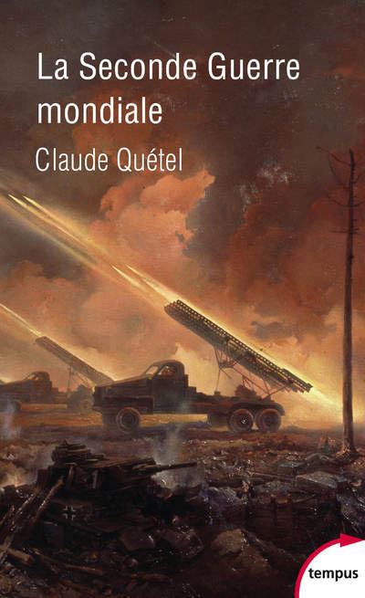 La Seconde Guerre mondiale - Claude Quétel - Poche