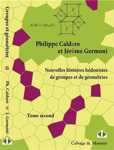 Nouvelles histoires hédonistes de groupes et de géométries - Tome second - Philippe Caldero - broché