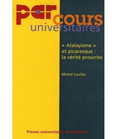 Atalayisme et picaresque, la vérité proscrite