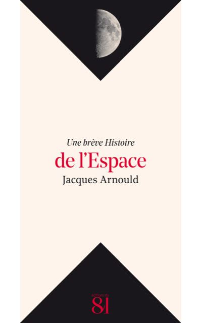 Une brève Histoire de l'Espace - Jacques Arnould - broché
