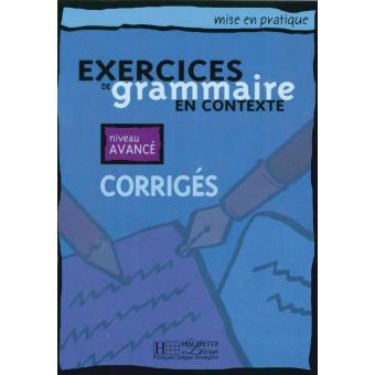 Exercices De Grammaire En Contexte Niveau Avancé - Corrigés - Poche ...