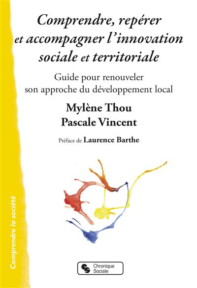 Comprendre, repérer et accompagner l'innovation sociale et territoriale - Mylène THOU - broché