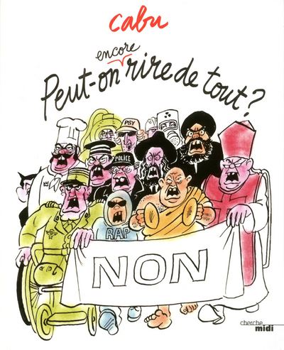 Peut-on encore rire de tout ? -  Cabu - broché