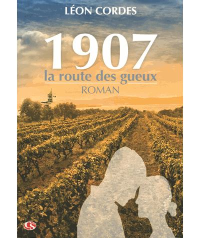 1907, La route des gueux
