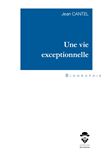 Une vie exceptionnelle