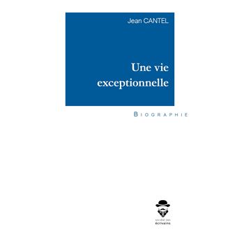 Une vie exceptionnelle