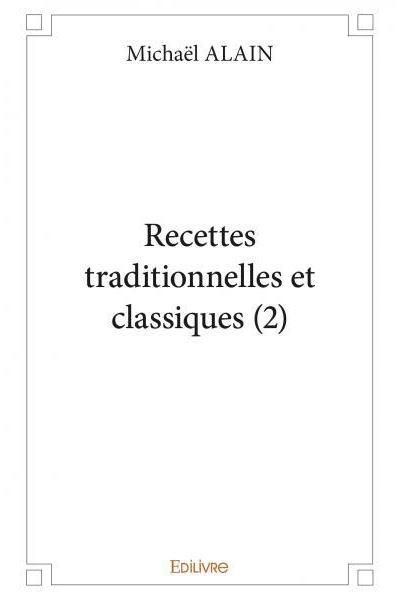 Recettes traditionnelles et classiques