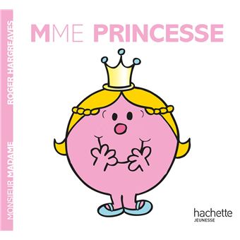 Monsieur Madame - Madame Princesse - Roger Hargreaves - broché