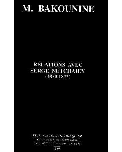 Relations avec Serge Netchaiev
