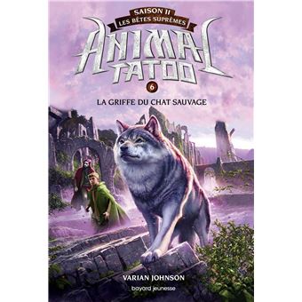 Animal Tatoo saison 2 - Les bêtes suprêmes, Tome 06