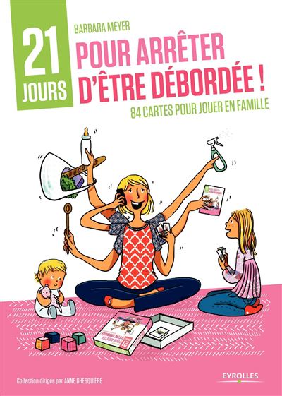 21 jours pour arrêter d'être débordée !