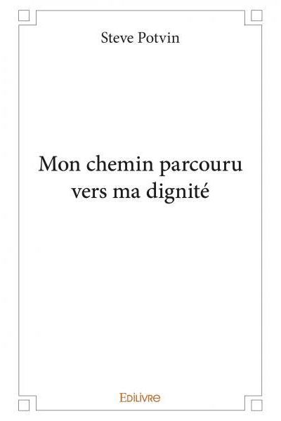 Mon chemin parcouru vers ma dignité