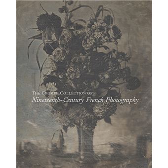 The Cromer Collection of Nineteenth Century French Photography