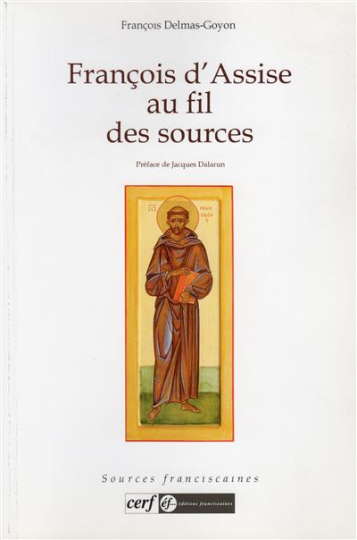 François d'Assise au fil des sources - François Delmas-Goyon - broché