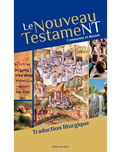 Le nouveau testament commente et illustre