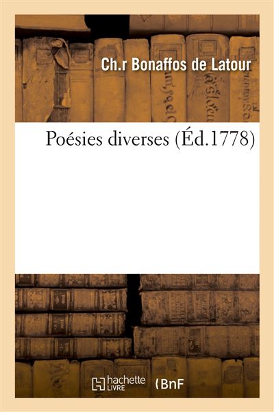 Poésies diverses - Chevalier Bonaffos de Latour - broché