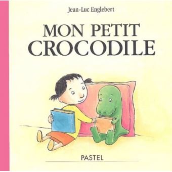 Mon Petit Crocodile Cartonne Jean Luc Englebert Achat Livre Fnac