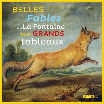 Belles fables de la fontaine pour grands tableaux