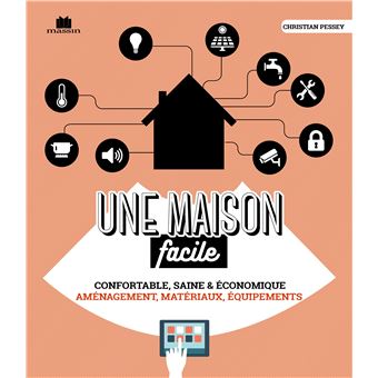 Une maison facile à vivre