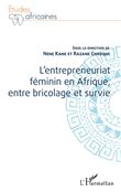 L'entrepreneuriat féminin en Afrique, entre bricolage et survie