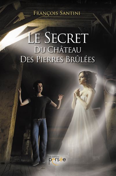 Le secret du chateau des pierres brulees