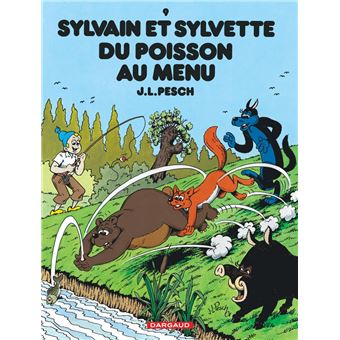 Sylvain Et Sylvette Tome 9 Sylvain Et Sylvette Du Poisson Au Menu Jean Louis Pesch Jean Louis Pesch Cartonne Achat Livre Fnac
