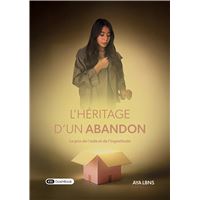 L'héritage d'un abandon